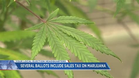 Several county ballots include sales tax on recreational marijuana